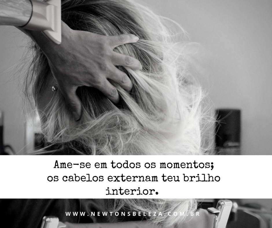 Ame-se em todos os momentos.Seus cabelos externam seu brilho interior..png