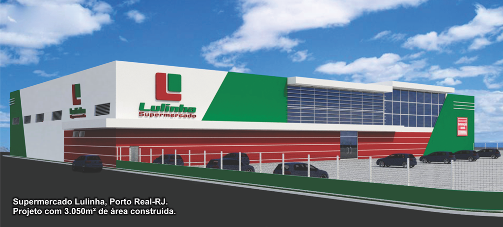 Supermercado Lulinha - Porto Real/RJ - Projeto com 3.050m² de área construída.